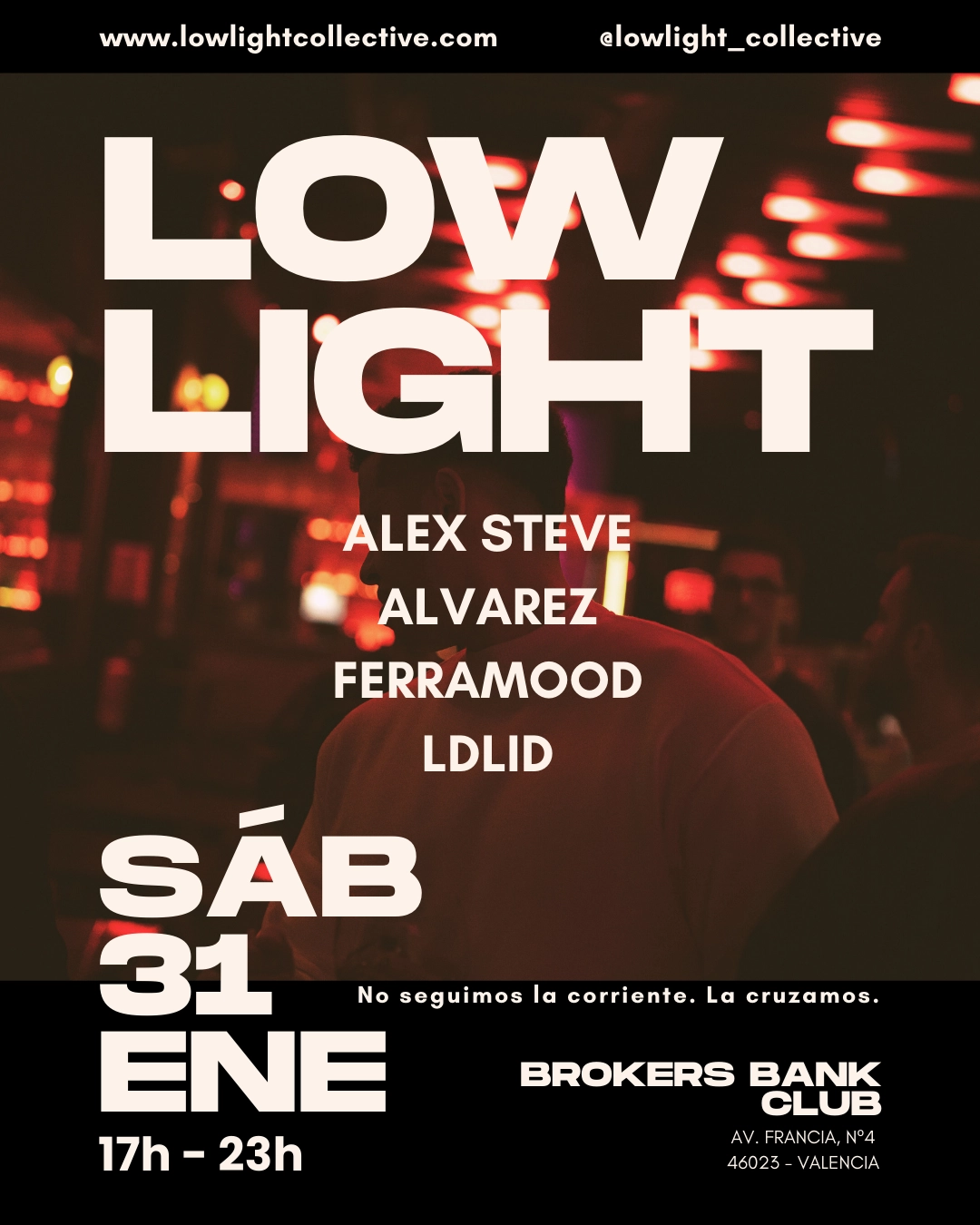 Cartel de LOWLIGHT @Brokers VI